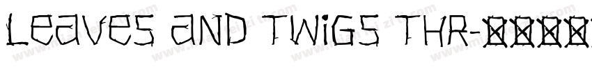 Leaves and Twigs Thr字体转换